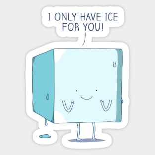 Ice for you Sticker